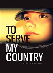 To Serve My Country,1602643547,9781602643543