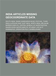 India articles missing geocoordinate data South India, Sawai Gandharva Music Festival, Third Anglo-Afghan War, East India, North India,1234575973,9781234575977