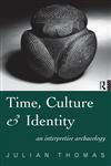 Time, Culture and Identity An Interpretative Archaeology,0415197872,9780415197878