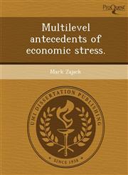 Multilevel antecedents of economic stress.,1244711276,9781244711273