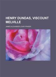 Henry Dundas, Viscount Melville,1151394513,9781151394514