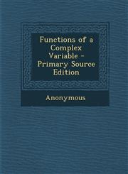 Functions of a Complex Variable - Primary Source Edition,1294689622,9781294689621