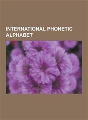 International Phonetic Alphabet Case Variants of IPA Letters, Click Letter, Extensions to the International Phonetic Alphabet, Handwritten IPA, Histo,1230510494,9781230510491