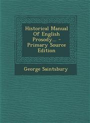 Historical Manual of English Prosody... - Primary Source Edition,129480328X,9781294803287