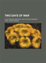 Two days of war; a Gettysburg narrative, and other excursions,1151076031,9781151076038