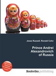 Prince Andrei Alexandrovich of Russia,5512385038,9785512385036