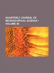 Quarterly Journal of Microscopical Science (Volume 46),115384432X,9781153844321