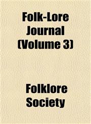 Folk-Lore Journal (Volume 3),1152472135,9781152472136
