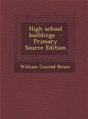 High School Buildings - Primary Source Edition,1289636400,9781289636401