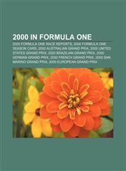 2000 in Formula One 2000 Formula One race reports, 2000 Formula One season cars, 2000 Australian Grand Prix, 2000 United States Grand Prix,1156108551,9781156108550