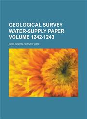 Geological Survey Water-Supply Paper Volume 1242-1243,1234068346,9781234068349