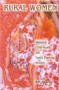 Rural Women Maternal, Child Health and Family Planning Service 1st Edition,8171416268,9788171416264