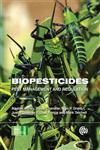 Biopesticides Pest Management and Regulation,1845939778,9781845939779