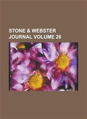Stone & Webster Journal Volume 26,1155019369,9781155019369