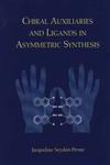 Chiral Auxiliaries and Ligands in Asymmetric Synthesis 1st Edition,0471116076,9780471116073