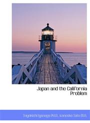 Japan and the California Problem,1117542513,9781117542515
