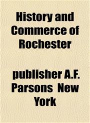 History and Commerce of Rochester,1152216481,9781152216488