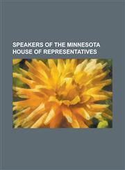 Speakers of the Minnesota House of Representatives List of Speakers of the Minnesota House of Representatives, Martin Olav Sabo,1155645421,9781155645421