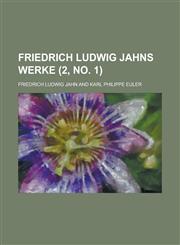Friedrich Ludwig Jahns Werke (2, No. 1 ),1153566087,9781153566087