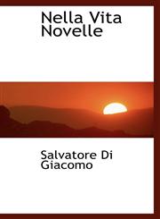 Nella Vita  Novelle,1115072013,9781115072014