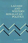 Ladakh and Western Himalayan Politics, 1819-1848 The Dogra Conquest of Ladakh, Baltistan and West Tibet and Reactions of Other Powers 1st Edition,8121503310,9788121503310