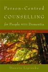 Person-Centred Counselling for People with Dementia Making Sense of Self,1843109786,9781843109785