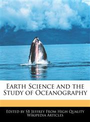 Earth Science and the Study of Oceanography,124158544X,9781241585440