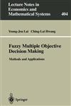Fuzzy Multiple Objective Decision Making Methods and Applications,3540575952,9783540575955