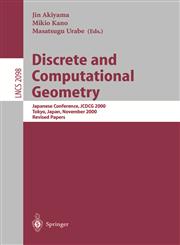 Discrete and Computational Geometry Japanese Conference, JCDCG 2000, Tokyo, Japan, November, 22-25, 2000. Revised Papers,3540423060,9783540423065