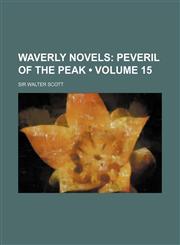 Waverly Novels (Volume 15); Peveril of the Peak,1154113388,9781154113389