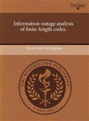 Information-outage analysis of finite-length codes.,1243436603,9781243436603