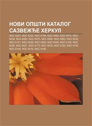 Novi opšti katalog sazvežđe Herkul NGC 6207, NGC 6255, NGC 6166, NGC 6460, NGC 6574, NGC 6239, NGC 6484, NGC 6073, NGC 6495, NGC 6060,1234013185,9781234013189