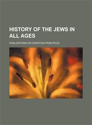 History of the Jews in all ages,1150262508,9781150262500