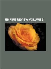 Empire Review Volume 9,1236595432,9781236595430