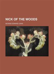 Nick of the woods,1151359416,9781151359414