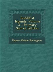 Buddhist Legends; Volume 3 - Primary Source Edition,1293751588,9781293751589
