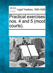 Practical exercises nos. 4 and 5 (moot courts).,1241021856,9781241021856