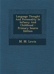 Language Thought And Personality In Infancy And Childhood - Primary Source Edition,1293053155,9781293053157