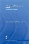 A Frequency Dictionary of French Core Vocabulary for Learners,0415775302,9780415775304