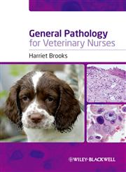 General Pathology for Veterinary Nurses 1st Edition,1405155906,9781405155908