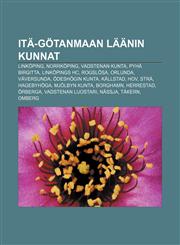 Itä-Götanmaan läänin kunnat Linköping, Norrköping, Vadstenan kunta, Pyhä Birgitta, Linköpings HC, Rogslösa, Orlunda, Väversunda,1232091545,9781232091547