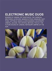 Electronic music duos Boards of Canada, Pet Shop Boys, The Chemical Brothers, Autechre, Massive Attack, Erasure, Daft Punk, Leftfield,1156453658,9781156453650