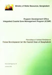 Proceedings of National Workshop on Vision Development for the Coastal Zone of Bangladesh