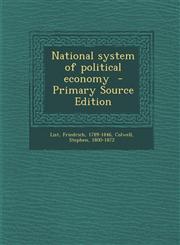 National System of Political Economy - Primary Source Edition,1295561832,9781295561834