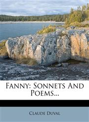 Fanny Sonnets and Poems...,1272988562,9781272988562