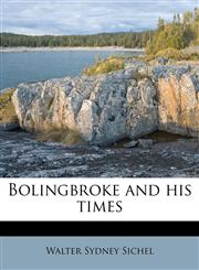 Bolingbroke and his times Volume 2,1176221485,9781176221482