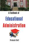 A Textbook of Educational Administration,9381052565,9789381052563