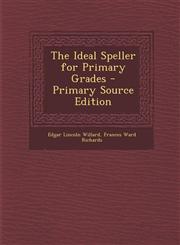 Ideal Speller for Primary Grades,1289752303,9781289752309