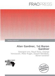 Alan Gardner, 1st Baron Gardner,620075683X,9786200756831