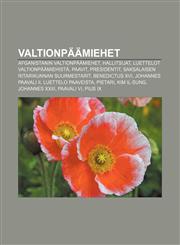 Valtionpaamiehet Afganistanin Valtionpaamiehet, Hallitsijat, Luettelot Valtionpaamiehista, Paavit, Presidentit,1233342592,9781233342594